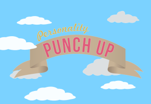 Personality Punch Up